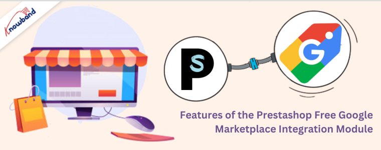 Features of Knowband's Prestashop Free Google Marketplace Integration Module