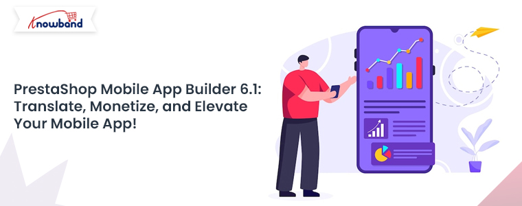 PrestaShop-Mobile-App-Builder-6.1-Translate,-Monetize,-and-Elevate-Your-Mobile-App!