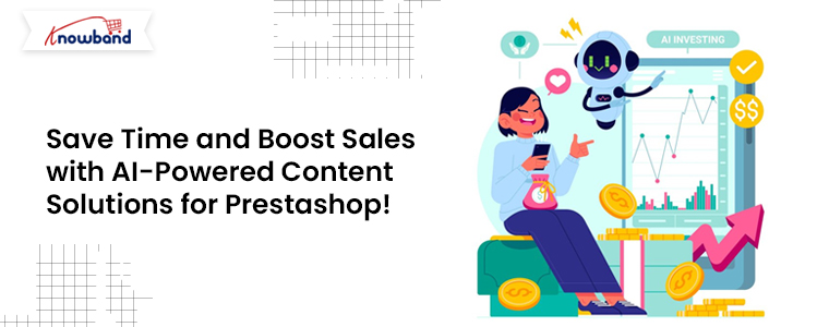 Save-Time-and-Boost-Sales-with-Knowband's-AI-Powered-Content-Solutions-for-Prestashop