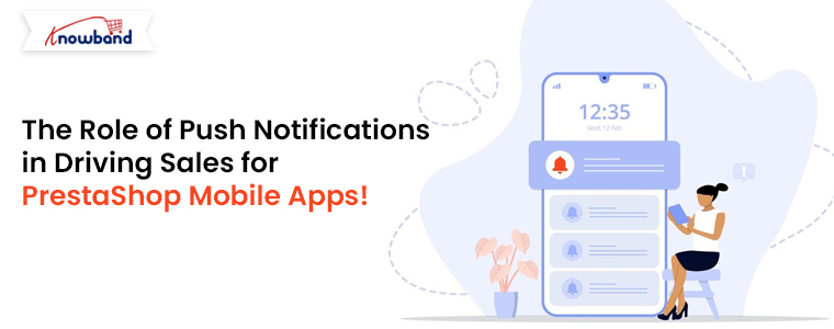 The-Role-of-Push-Notifications-in-Driving-Sales-for-PrestaShop-Mobile-Apps